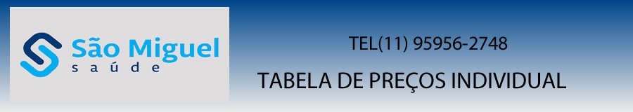 Planos de saude São Miguel saude-Convenios Medicos São Miguel saude-Tabela de Preços do Plano de saude São Miguel saude.