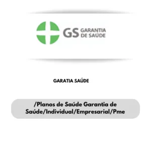 PLANO DE SAUDE GARANTIA SAUDE-CONVENIOS MEDICOS GARANTIA SAUDE -GARANTIA SAUDE INDIVIDUAL EMPRESARIAL