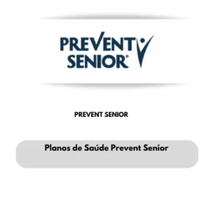 PLANO DE SAUDE PREVENT SENIOR -CONVENIO MEDICO PREVENT SENIOR